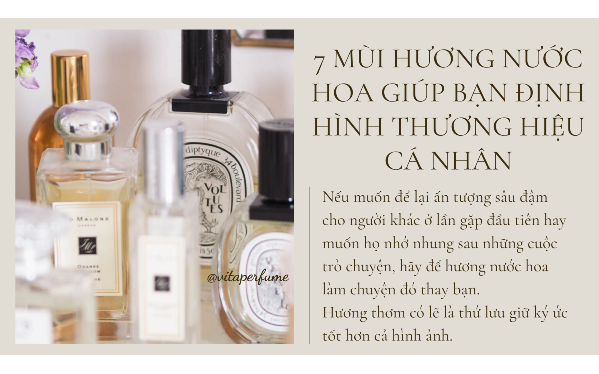 7 MÙI HƯƠNG NƯỚC HOA ĐỊNH GIÚP BẠN HÌNH THƯƠNG HIỆU CÁ NHÂN